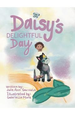 Coperta cărții 'Daisy's Delightful Day - Julie Ann Garnett'