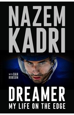 Coperta cărții 'Dreamer: My Life on the Edge - Nazem Kadri'