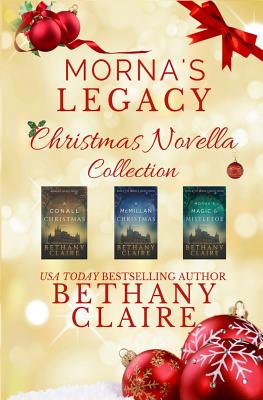 Morna's Legacy Christmas Novella Collection: Scottish Time Travel Romance Christmas Novellas - Bethany Claire