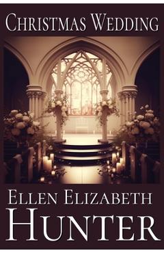 Coperta cărții 'Christmas Wedding - Ellen Elizabeth Hunter'