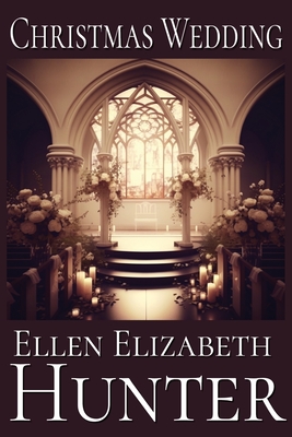 Coperta cărții 'Christmas Wedding - Ellen Elizabeth Hunter'