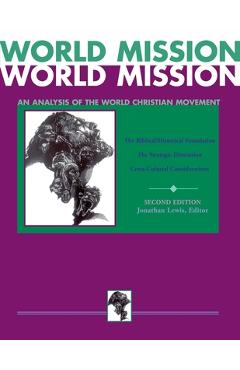 Coperta cărții 'World Mission (Combined Edition):: An Analysis of the World Christian Movement - Jonathan Lewis'