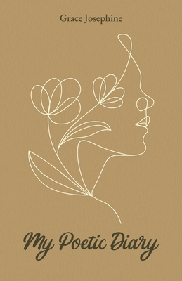 My Poetic Diary - Grace Josephine