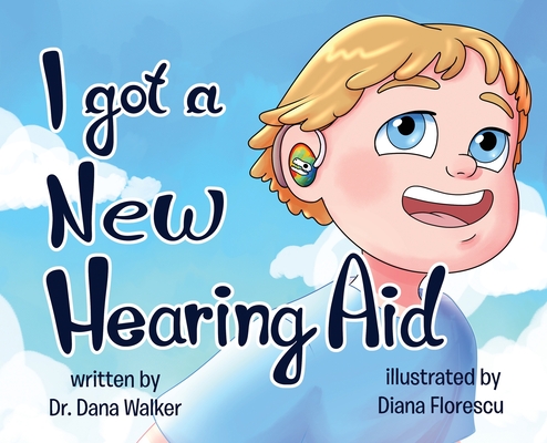 I Got a New Hearing Aid - Dana Walker