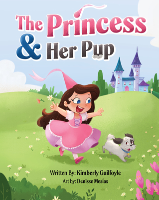 The Princess & Her Pup - Kimberly Guilfoyle