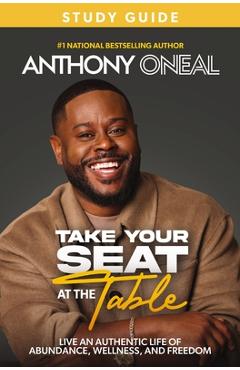 Coperta cărții 'Take Your Seat at the Table Study Guide - Anthony O'neal'
