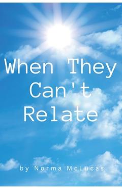 Coperta cărții 'When They Can't Relate - Norma Mclucas'