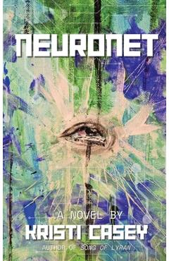 Coperta cărții 'NeuroNet - Kristi Casey'