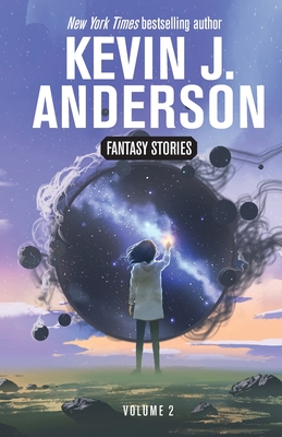Fantasy Stories Volume 2 - Kevin J. Anderson
