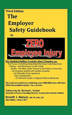 Coperta cărții 'Third Edition, Zero Injury Safety Guidebook to Zero Employee Injury - Emmitt J. Nelson'