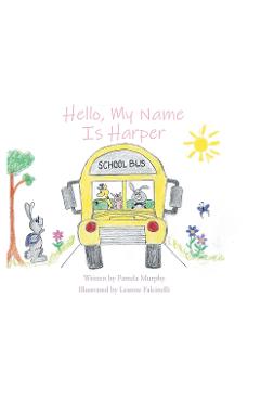 Coperta cărții 'Hello, My Name Is Harper - Written Pamela Murphy'