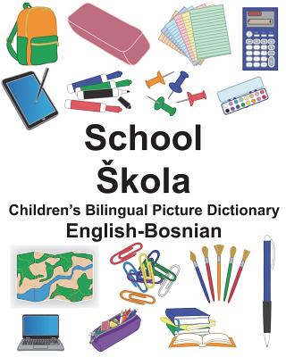 English-Bosnian School Children's Bilingual Picture Dictionary - Suzanne Carlson