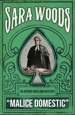 Malice Domestic: An Antony Maitland Mystery - Sara Woods