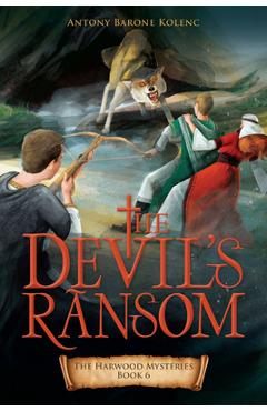 Coperta cărții 'The Devil's Ransom: Volume 6 - Antony Barone Kolenc'