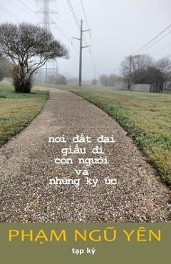 Poza produsului Nơi Đất Đai Giấu Đi Con Người Và Những Ký Ức - Ngu Yen Pham