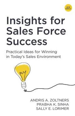 Coperta cărții 'Insights for Sales Force Success: Practical Ideas for Winning in Today's Sales Environment - Prabha K. Sinha'
