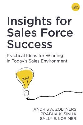 Insights for Sales Force Success: Practical Ideas for Winning in Today's Sales Environment - Prabha K. Sinha