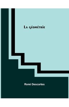 Coperta cărții 'La géométrie - René Descartes'