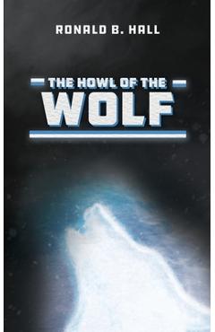 Coperta cărții 'The Howl of the Wolf - Ronald B. Hall'