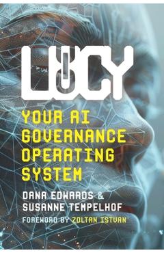 Coperta cărții 'Lucy: Your AI Governance Operating System - Susanne Tempelhof'