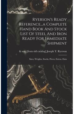 Coperta cărții 'Ryerson's Ready Reference...a Complete Hand Book And Stock List Of Steel And Iron Ready For Immediate Shipment; Sizes,'