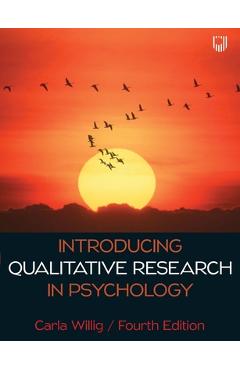 Poza produsului Introducing Qualitative Research in Psychology - Carla Willig