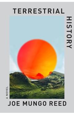 Terrestrial History - Joe Mungo Reed
