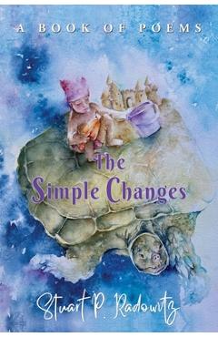 Coperta cărții 'The Simple Changes - Stuart P. Radowitz'
