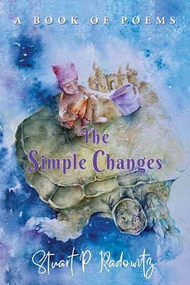 Coperta cărții 'The Simple Changes - Stuart P. Radowitz'