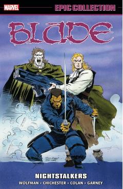 Blade Epic Collection: Nightstalkers - Marv Wolfman