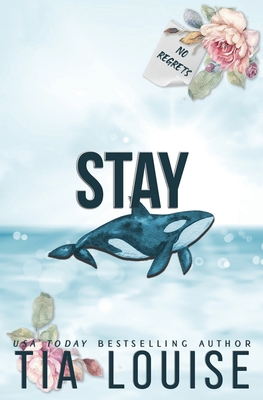 Stay: A billionaire, marriage of convenience romance. - Tia Louise