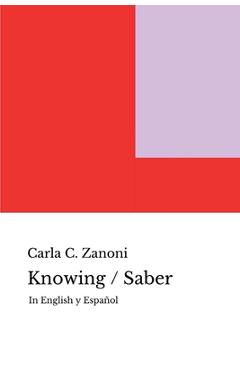 Coperta cărții 'Knowing / Saber - Carla Zanoni'