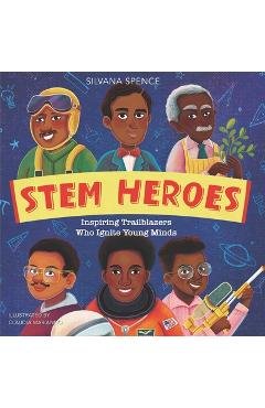 Coperta cărții 'Stem Heroes: Inspiring Trailblazers who Ignite Young Minds - Claudia Marianno'