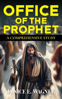 Office Of The Prophet - Janice E. Wagner