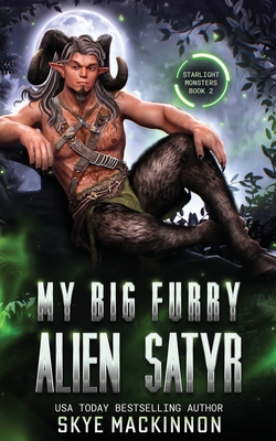 My Big Furry Alien Satyr - Skye Mackinnon