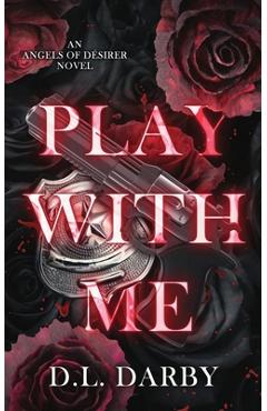 Coperta cărții 'Play With Me - D. L. Darby'
