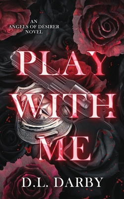 Play With Me - D. L. Darby