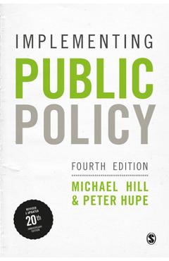 Coperta cărții 'Implementing Public Policy: An Introduction to the Study of Operational Governance - Michael Hill'