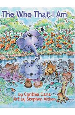 Coperta cărții 'The Who That I Am - Cynthia Carla'