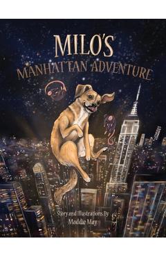 Milo's Manhattan Adventure - Maddie May