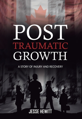 Post Traumatic Growth - Jesse Hewitt