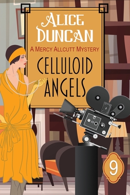 Celluloid Angels: Historical Cozy Mystery - Alice Duncan
