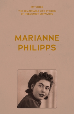 My Voice: Marianne Philipps: This Is My Voice, My Life -