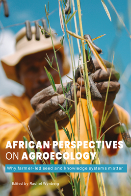 Coperta cărții 'African Perspectives on Agroecology: Why Farmer-Led Seed and Knowledge Systems Matter -'