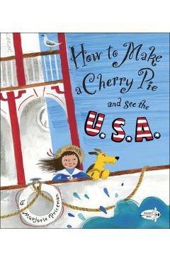 Coperta cărții 'How to Make a Cherry Pie and See the U.S.A. - Marjorie Priceman'