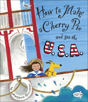 Coperta cărții 'How to Make a Cherry Pie and See the U.S.A. - Marjorie Priceman'