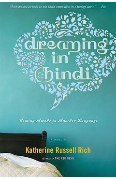 Poza produsului Dreaming in Hindi: Coming Awake in Another Language - Katherine Russell Rich