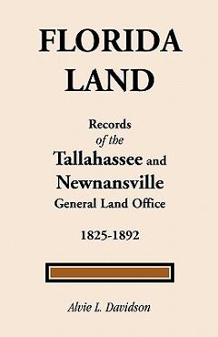 Coperta cărții 'Florida Land: Records of the Tallahassee and Newnansville General Land Office - Alvie L. Davidson'