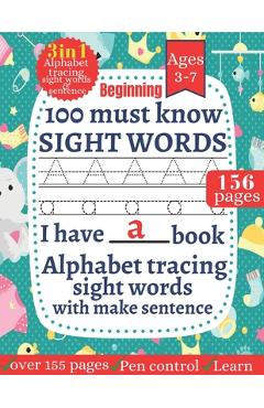 Coperta cărții '100 Must Know Sight words: First Learning For Kids Alphabet tracing, Sight words for kindergarten and preschool Kids'