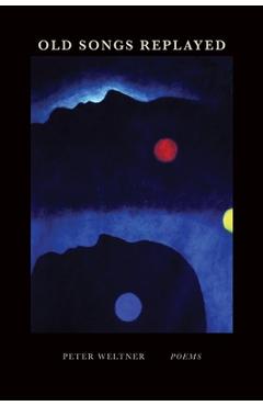Coperta cărții 'Old Songs Replayed - Peter Weltner'